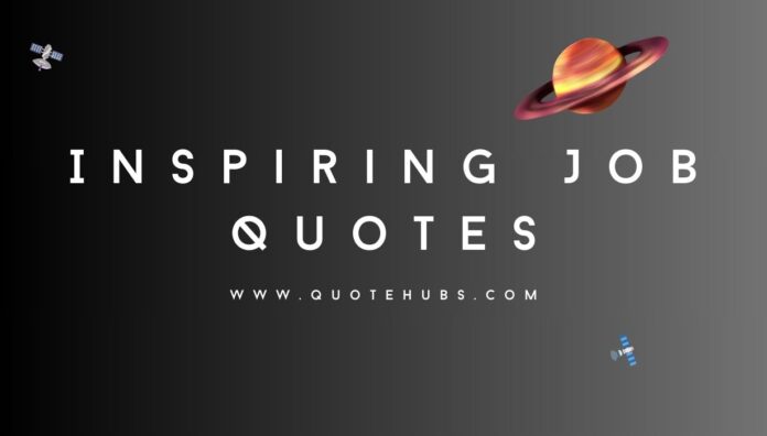 Inspiring Job Quotes